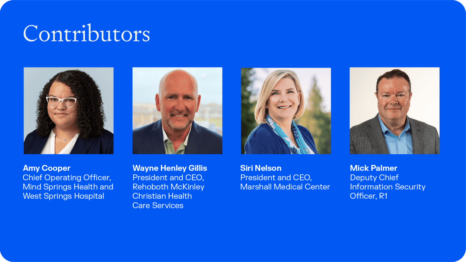 Contributors panel featuring Amy Cooper, Wayne Henley Gillis, Siri Nelson and Mick Palmer with their leadership roles in healthcare and information security.