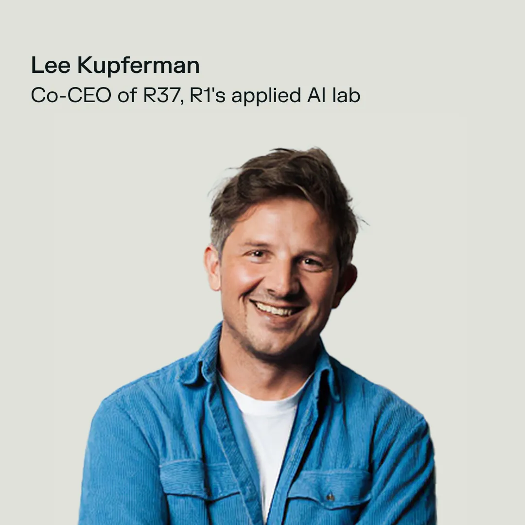 Lee Kupferman, CO CEO of R37, R1's applied AI lab