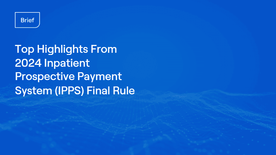 Top Highlights From 2024 Inpatient Prospective Payment System (IPPS